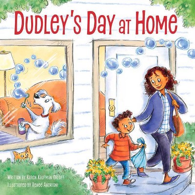 Dudley's Day at Home - by  Karen Kaufman Orloff (Hardcover)