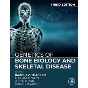 Genetics of Bone Biology and Skeletal Disease - 3rd Edition by  Rajesh V Thakker & Michael P Whyte & John Eisman & Takashi Igarashi (Hardcover) - 1 of 1