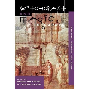 Witchcraft and Magic in Europe, Volume 2 - (Witchcraft and Magic in Europe (Paperback)) by  Bengt Ankarloo & Stuart Clark (Paperback) - 1 of 1