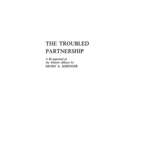 The Troubled Partnership - by  Henry a Kissinger (Hardcover) - 1 of 1