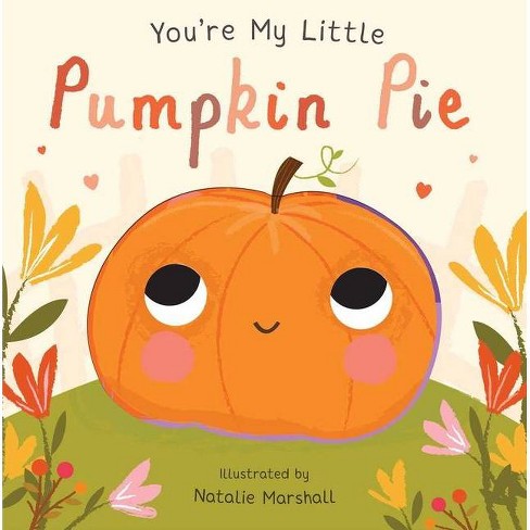 You're My Little Pumpkin Pie -  by Various (Hardcover) - image 1 of 1
