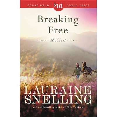 Breaking Free - by  Lauraine Snelling (Paperback)