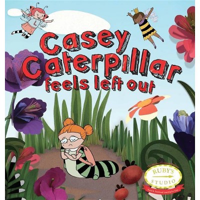 Casey Caterpillar Feels Left Out - by  Samantha Kurtzman-Counter (Hardcover)