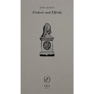 Frederic and Elfrida - (Eris Gems) by  Jane Austen (Paperback) - 1 of 1