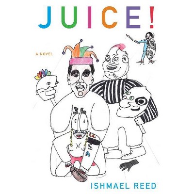 Juice! - (American Literature) by  Ishmael Reed (Paperback)