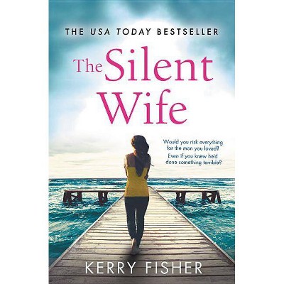 Silent Wife -  by Kerry Fisher (Paperback)