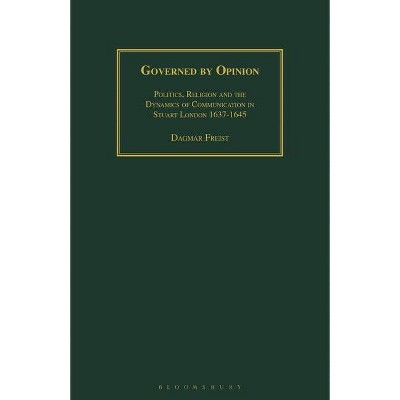 Governed by Opinion - (Geographers) by  Dagmar Freist (Paperback)