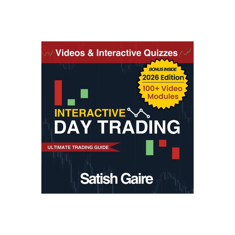 Interactive Day Trading - by Satish Gaire (Paperback)