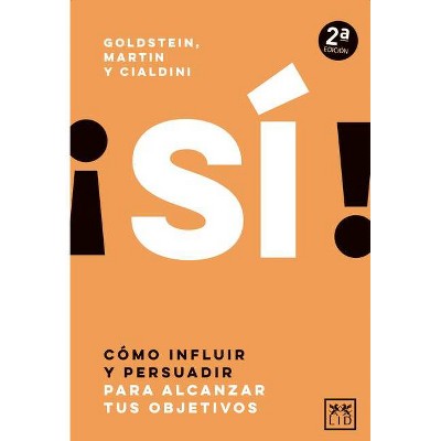 ¡sí! - by  Noah J Goldstein (Paperback)