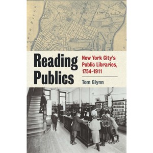 Reading Publics - by  Tom Glynn (Paperback) - 1 of 1