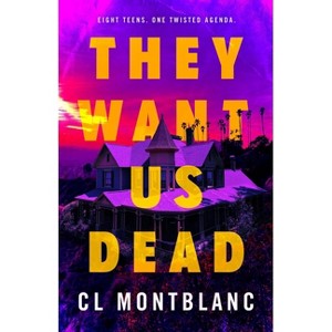 They Want Us Dead - by  CL Montblanc (Hardcover) - 1 of 1