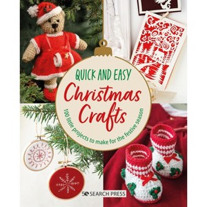 Quick and Easy Christmas Crafts - by  Search Press Studio (Paperback) - 1 of 1