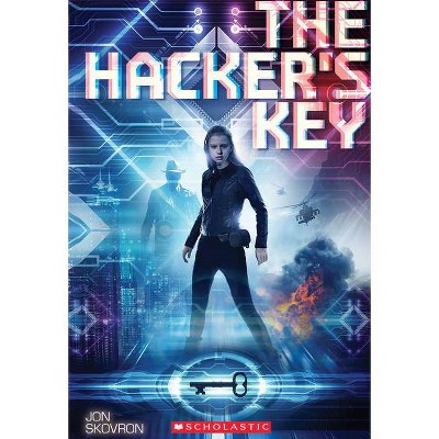 The Hacker's Key - by  Jon Skovron (Paperback)