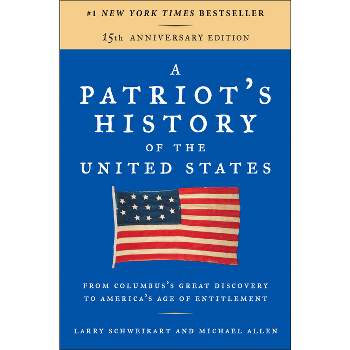 A Patriot's History of the United States - 10th Edition by  Larry Schweikart & Michael Allen (Paperback)