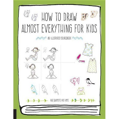 How to Draw Almost Everything for Kids - by  Naoko Sakamoto & Kamo (Paperback)