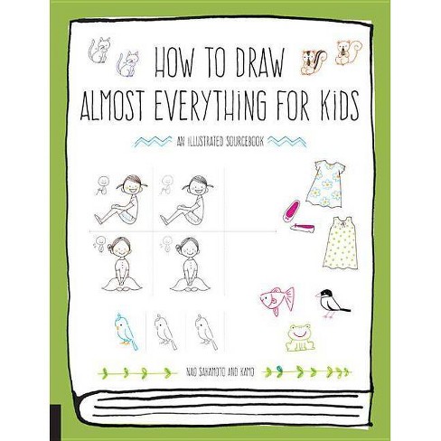 How To Draw Almost Everything For Kids - By Naoko Sakamoto & Kamo