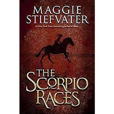 The Scorpio Races (Hardcover) by Maggie Stiefvater