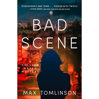 Bad Scene, 3 - (Colleen Hayes Mystery) by  Max Tomlinson (Hardcover)