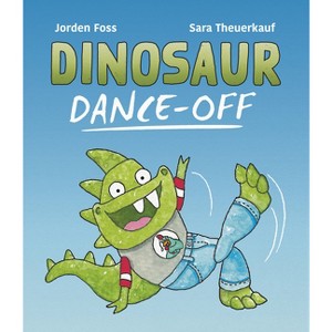 Dinosaur Dance-Off - by  Jorden Foss (Hardcover) - 1 of 1