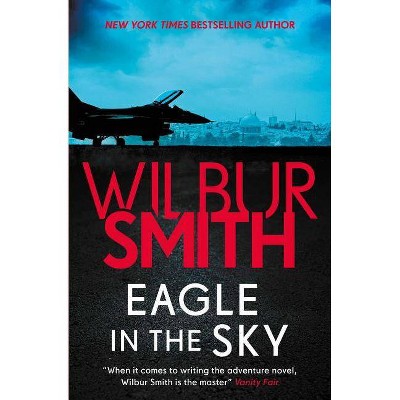 Eagle in the Sky - by  Wilbur Smith (Paperback)