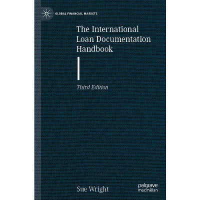 The International Loan Documentation Handbook - (Global Financial Markets) 3rd Edition by  Sue Wright (Paperback)