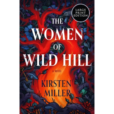 The Women of Wild Hill - Large Print by  Kirsten Miller (Paperback)