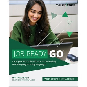 Job Ready Go - by  Haythem Balti & Kimberly A Weiss (Paperback) - 1 of 1