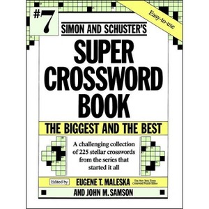 Simon & Schuster Super Crossword Puzzle Book #7 - (S&s Super Crossword Puzzles) by  Eugene T Maleska (Paperback) - 1 of 1