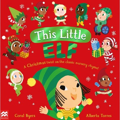 This Little Elf - by  Coral Byers (Paperback)