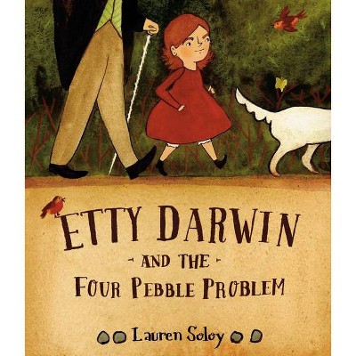 Etty Darwin and the Four Pebble Problem - by  Lauren Soloy (Hardcover)