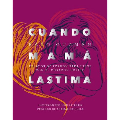 Cuando Mama Lastima - by  Maria del Rayo Guzman (Paperback)