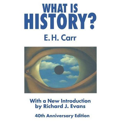 What Is History? - 3rd Edition by  E Carr & R Evans (Hardcover)