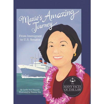 Mazie's Amazing Journey - by  Leslie Ann Hayashi (Hardcover)