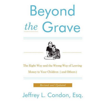 Beyond the Grave, Revised and Updated Edition - by  Jeffery L Condon (Paperback)