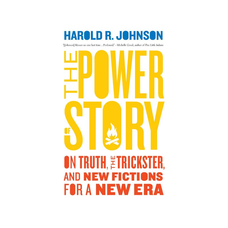 The Power of Story - by  Harold R Johnson (Paperback), 1 of 2