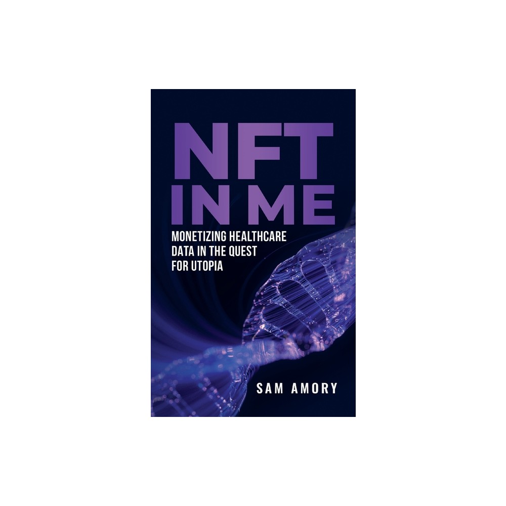 NFT in ME - by Sam Amory (Paperback)