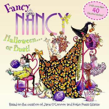 Fancy Nancy: Halloween. . .Or Bust! - by Jane O'Connor (Paperback)