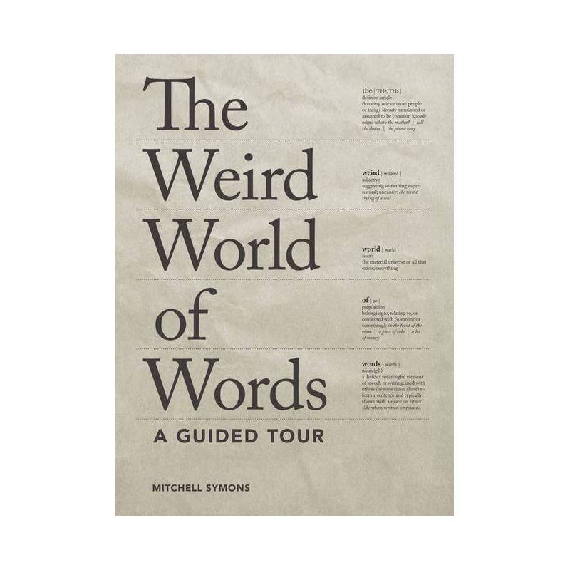 The Weird World of Words - by  Mitchell Symons (Paperback), 1 of 2