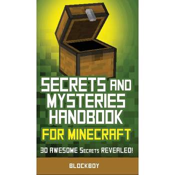 Secrets and Mysteries Handbook for Minecraft - by  Blockboy (Hardcover)