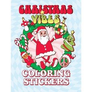 Christmas Vibes Coloring Stickers - by  Editors of Thunder Bay Press (Paperback) - 1 of 1