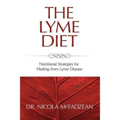 The Lyme Diet - by  Nicola McFadzean Nd (Paperback)