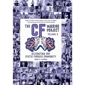 The CF Warrior Project Volume 2 - by Andy C Lipman - 1 of 1