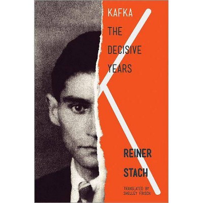 Kafka - by  Reiner Stach (Paperback)