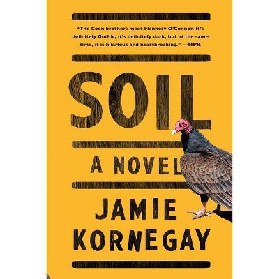 Soil - by  Jamie Kornegay (Paperback)