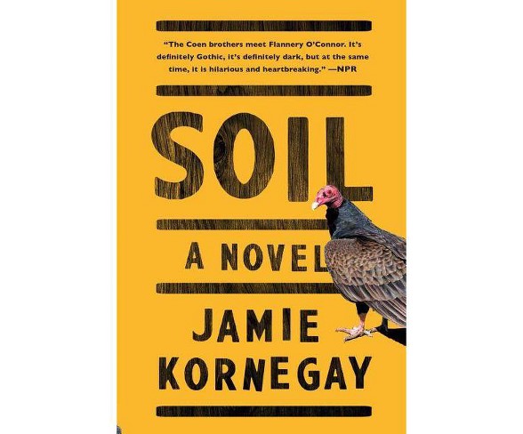 Soil - by  Jamie Kornegay (Paperback)