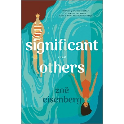 Significant Others - by  Zoë Eisenberg (Hardcover)