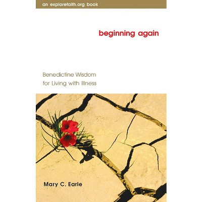 Beginning Again - (Explorefaith.Org) by  Mary C Earle (Paperback)