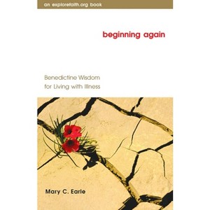 Beginning Again - (Explorefaith.Org) by  Mary C Earle (Paperback) - 1 of 1