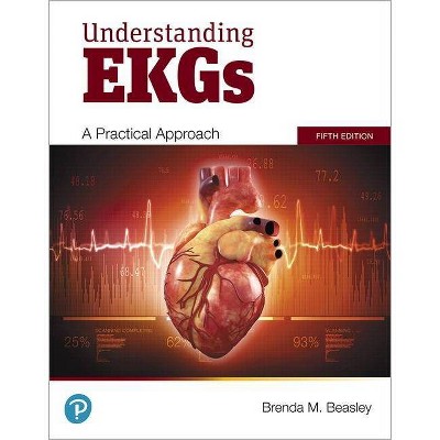 Understanding EKGs - 5th Edition by  Brenda Beasley (Paperback)