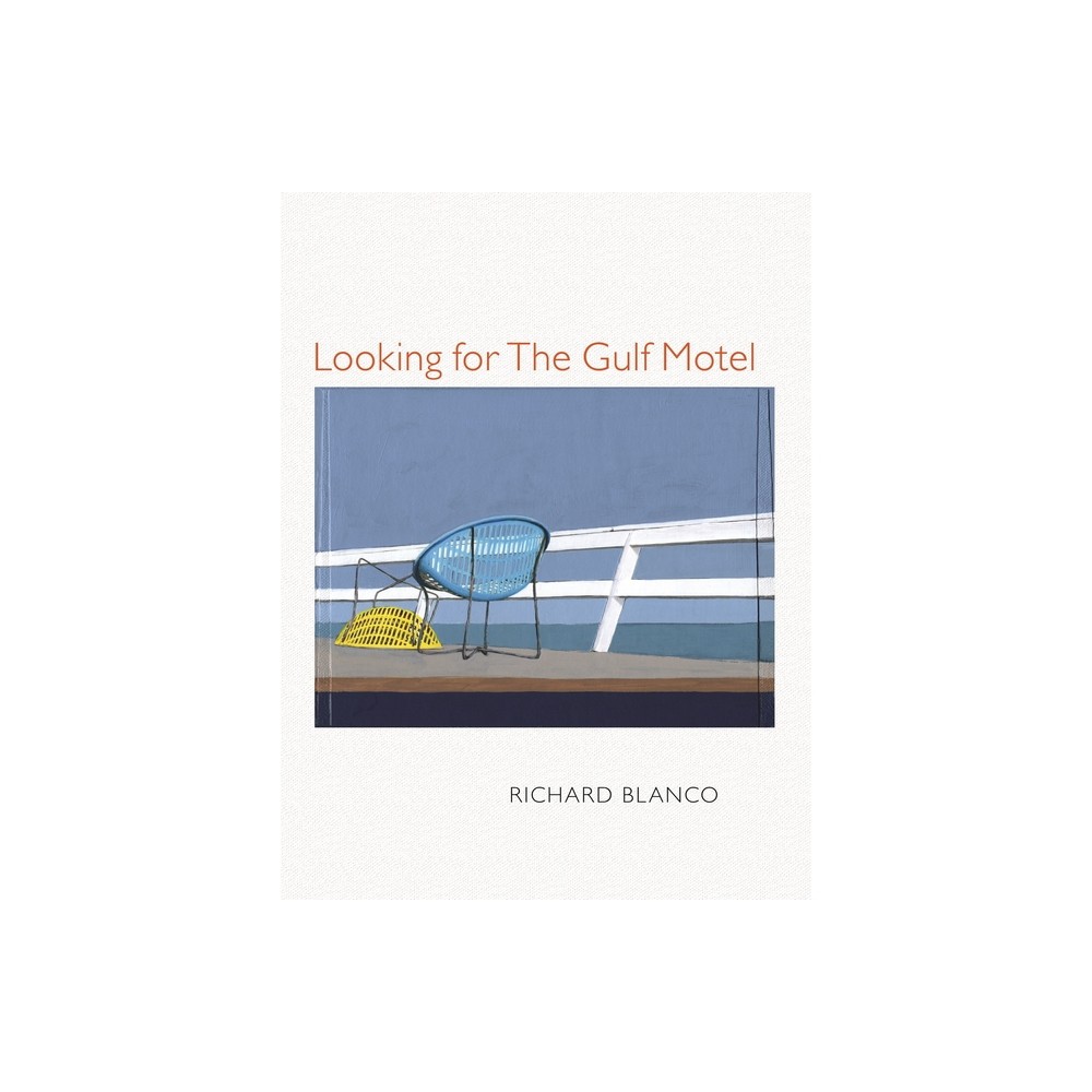 Looking for the Gulf Motel - (Pitt Poetry) by Richard Blanco (Paperback)